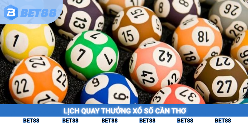 Lịch quay thưởng sổ số cần thơ